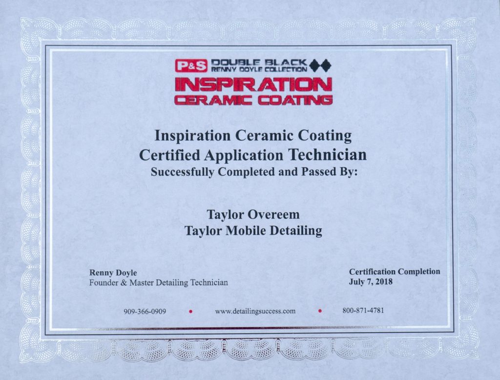 Certificate showing that Taylor Mobile Detailing is certified in Inspiration Ceramic Coating. Protect your vehicle’s shine from the Florida elements with Jacksonville’s certified Inspiration Ceramic Coating specialist, Taylor Mobile Detailing.